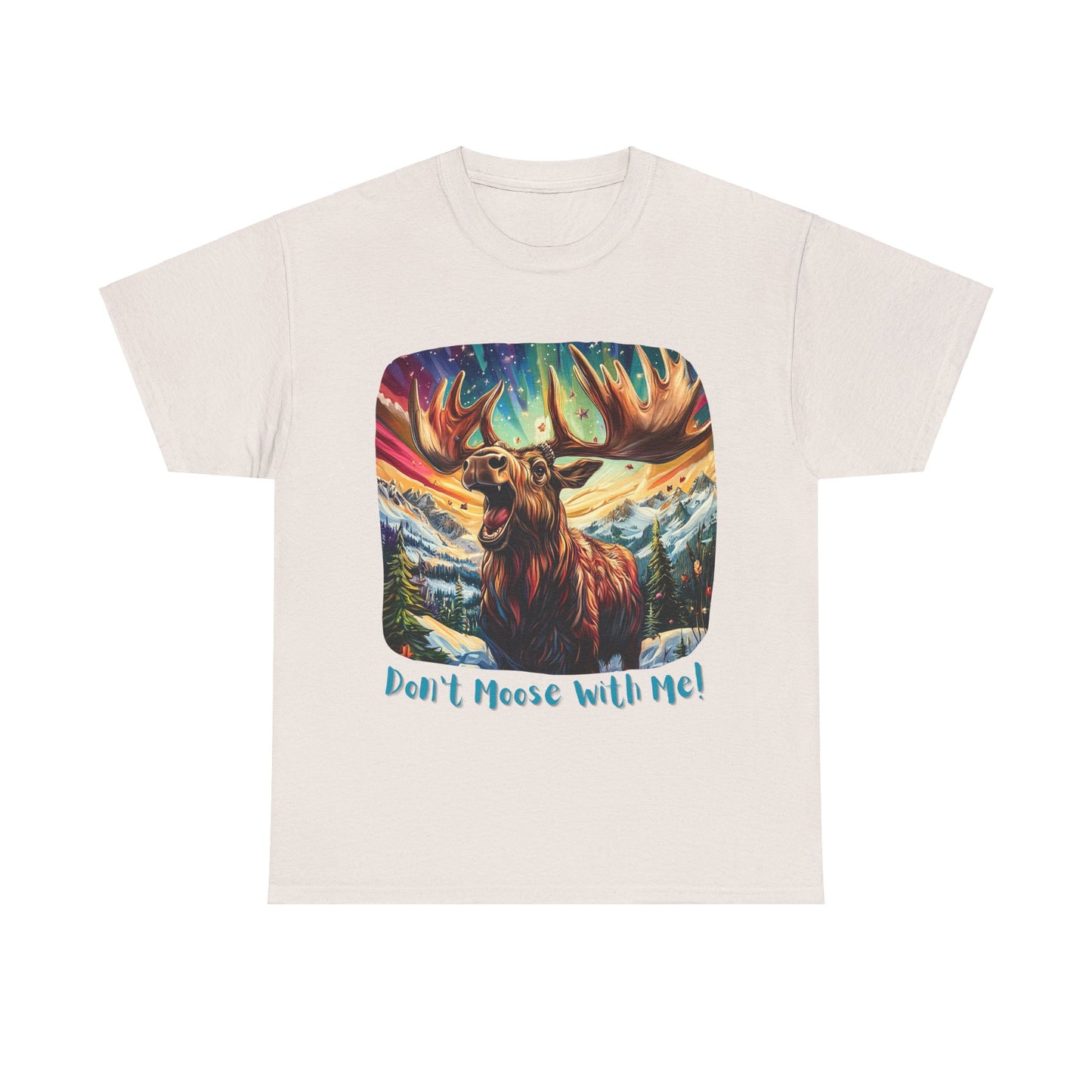 Moose Shirt "Don't Moose With Me"  - Moose Lover Unisex Heavy Cotton Tee T-Shirt