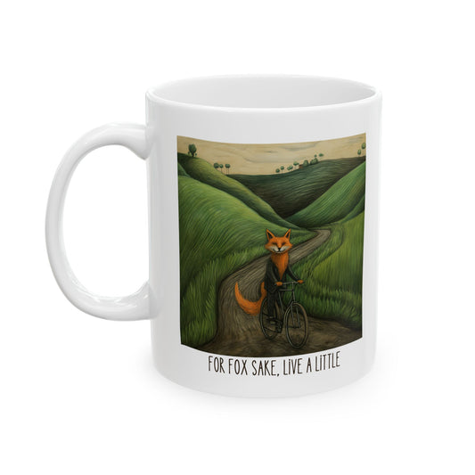 For Fox Sake, Live a Little... Red Fox on a Bicycle, Cycling, Christmas Gift  Mug, Red Fox Lover Bicycle Cycling Enthusiast Printed Ceramic Mug 11oz