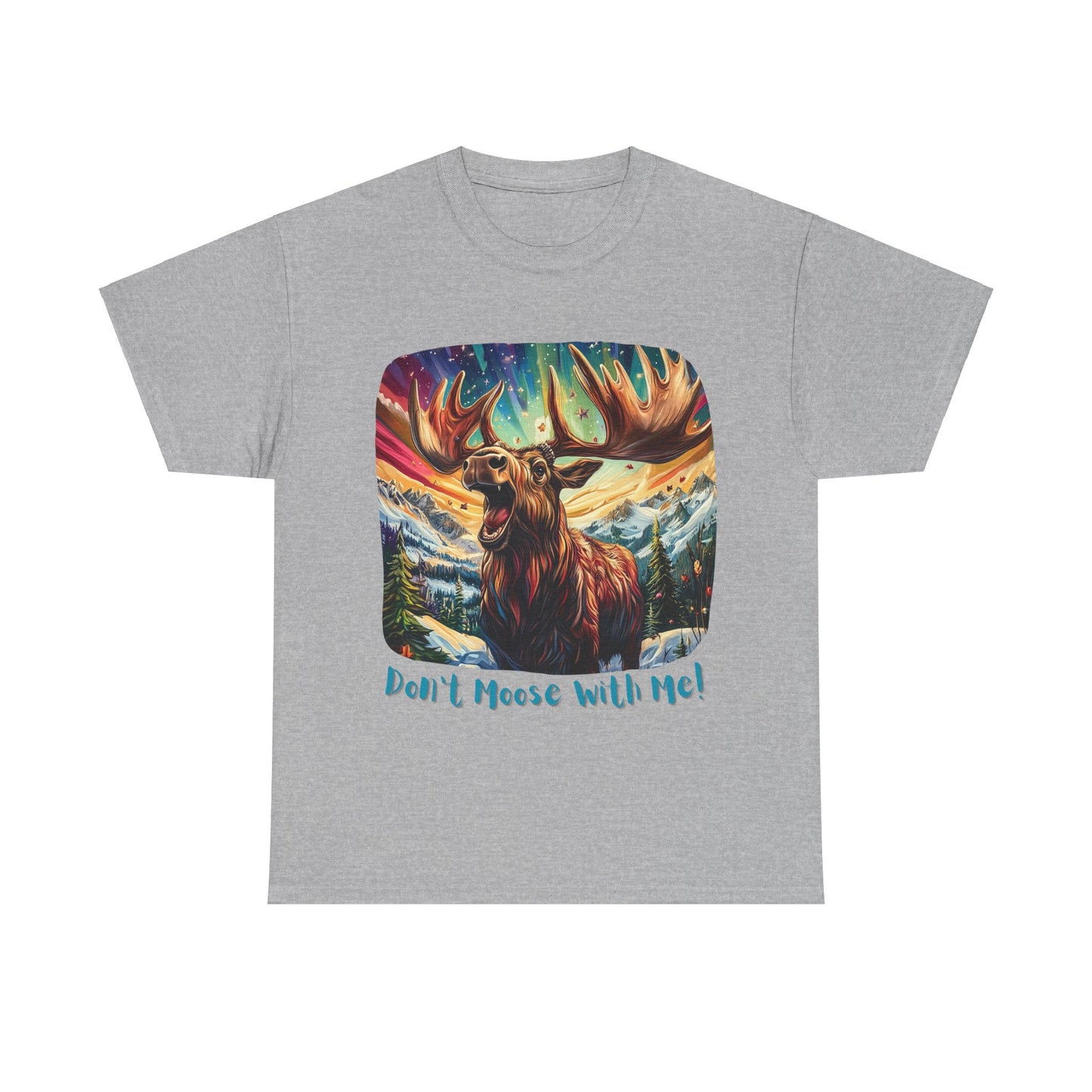 Moose Shirt "Don't Moose With Me"  - Moose Lover Unisex Heavy Cotton Tee T-Shirt