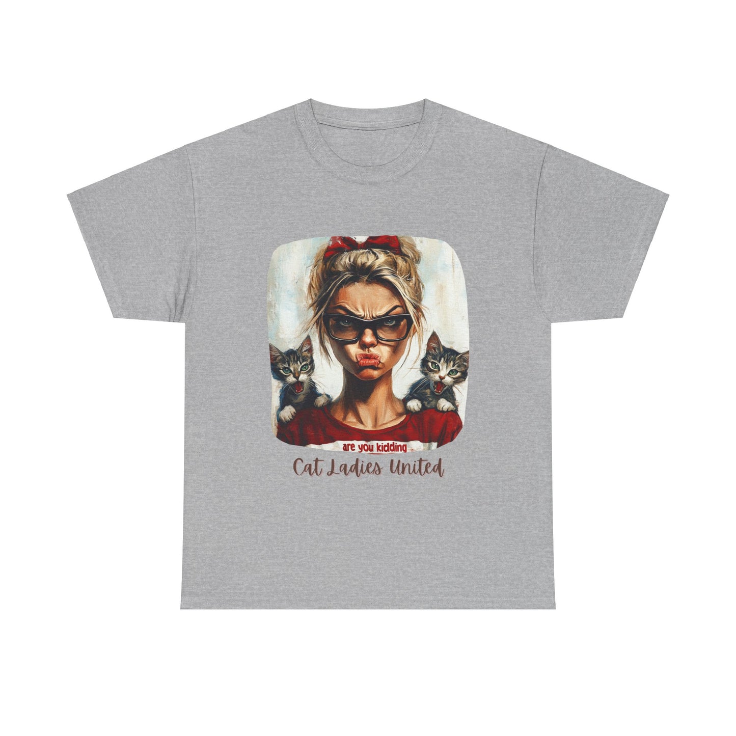 Childless Cat Lady Shirt - "Cats Ladies United" - Say NO to Ignorance - Unisex Heavy Cotton Tee