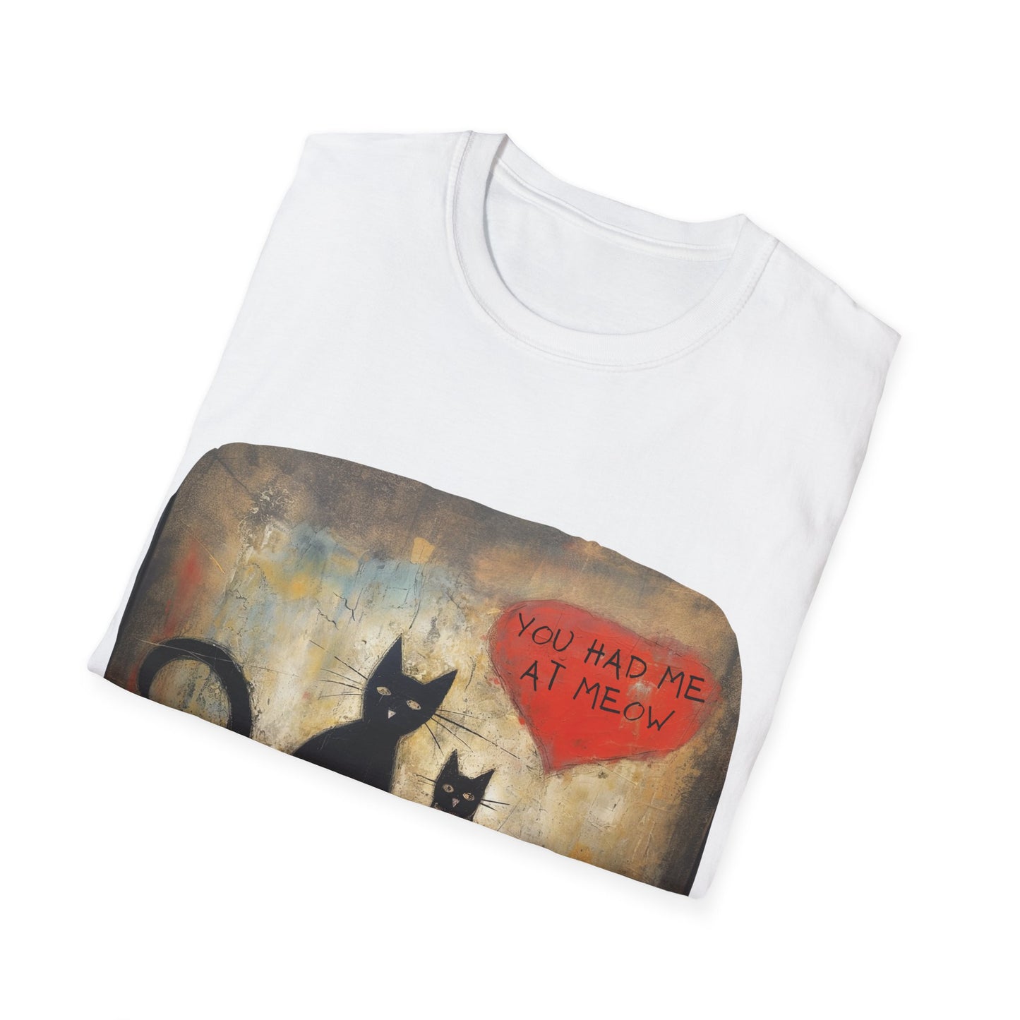 You Had Me At Meow -V7  Graphic Tee Love, Romance, Valentine's Day Gift Mens Woman's Unisex Shirt, Softstyle T-Shirt Tee Teeshirt