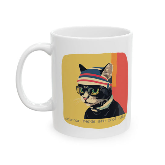 Science Nerds are Cool Cats, Science Geek Christmas Gift  Mug, Cat and Science Lover Cat Printed Ceramic Mug 11oz