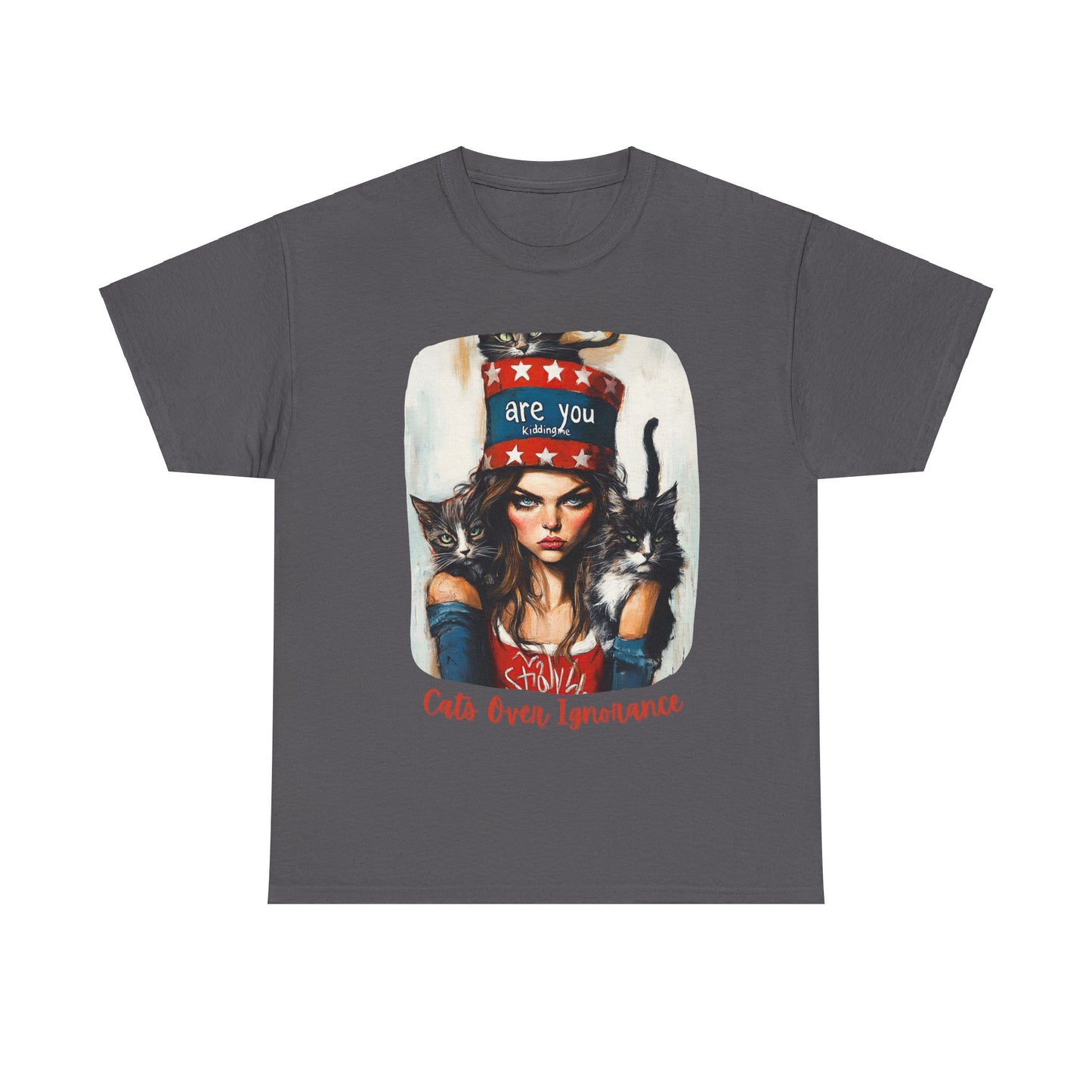 Childless Cat Lady Shirt - "Cats Over Ignorance" -(V 2) Say NO to Ignorance- Unisex Heavy Cotton Tee