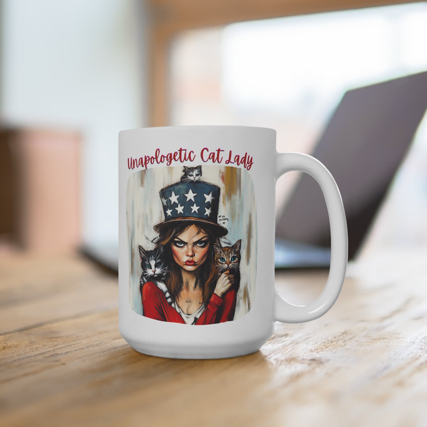 Childless Cat Lady Mug - "Unapologetic Cat Lady" - , Say NO to ignorance - Mug 15oz