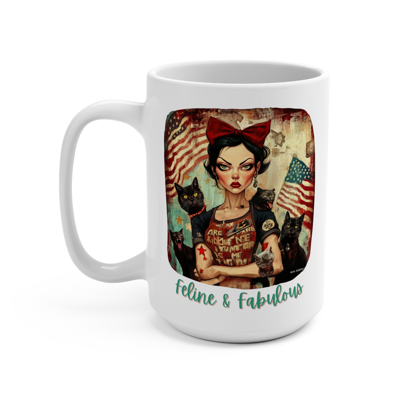 Childless Cat Lady Mug - "Feline & Fabulous" - , Say NO to Ignorance - Mug 15oz