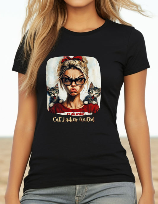 Childless Cat Lady Shirt - "Cat Ladies United" - T-shirt, Ladies Cut T's