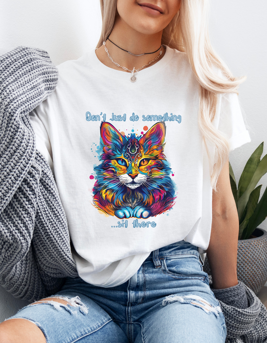 Don't Just Do Something... Sit There! Fluffy Cat, Royalty Cat, Cat Graphic Tee, Gift Unisex Heavy Cotton Tee T-Shirt